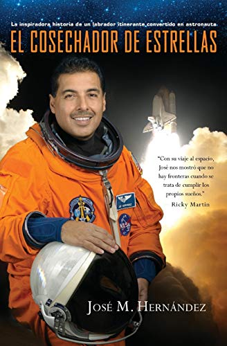 El Cosechador De Estrellas: La inspiradora historia de un labrador itinerante convertido en astronauta El Cosechador De Estrellas: La inspiradora historia de un labrador itinerante convertido en astronauta