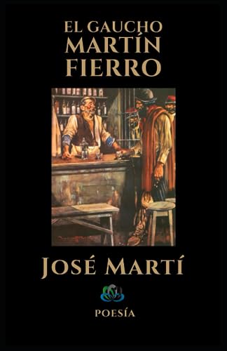 EL GAUCHO MARTÍN FIERRO: Poesía
