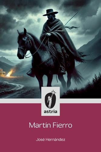 Martín Fierro Martín Fierro von Astria Ediciones