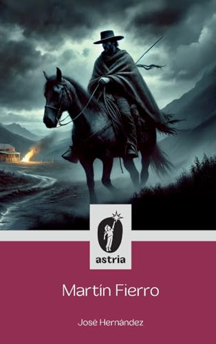 Martín Fierro Martín Fierro von Astria Ediciones
