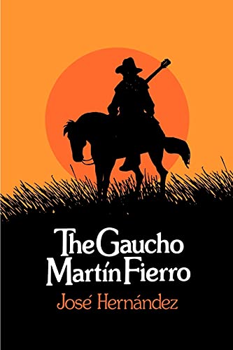 The Gaucho Martin Fierro (UNESCO Collection of Representative Works: Latin American)