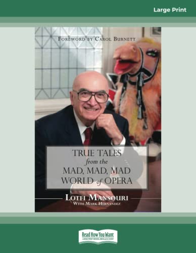 True Tales from the Mad, Mad, Mad World of Opera: [large print edition] von ReadHowYouWant