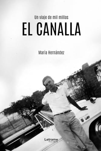 El canalla (Novela ficción, Band 1) El canalla (Novela ficción, Band 1) von Letrame