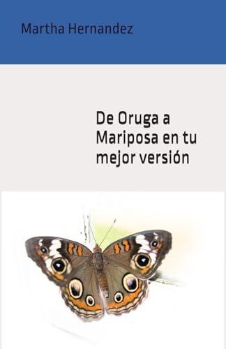 De Oruga a Mariposa en tu mejor versión De Oruga a Mariposa en tu mejor versión von Usar mi propio sello