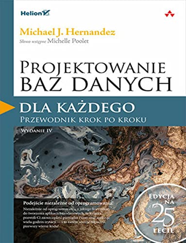 Projektowanie baz danych dla każdego: Przewodnik krok po kroku