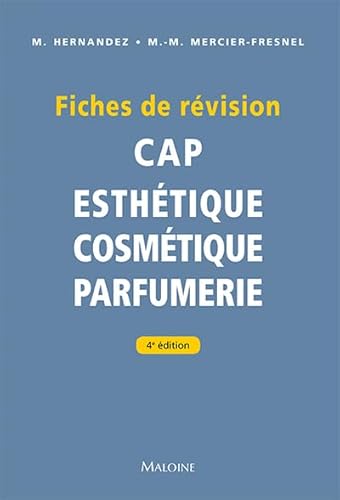 Fiches de révision. CAP d'esthétique - cosmétique - parfumerie, 4e éd. von MALOINE