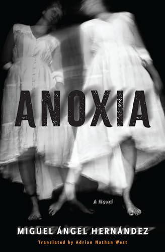 Anoxia: A Novel von Other Press
