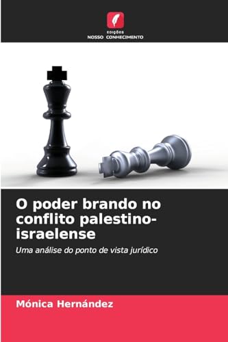 O poder brando no conflito palestino-israelense: Uma análise do ponto de vista jurídico