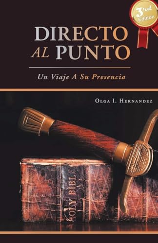Directo Al Punto: Un Viaje A Su Presencia von Olga I. Hernandez
