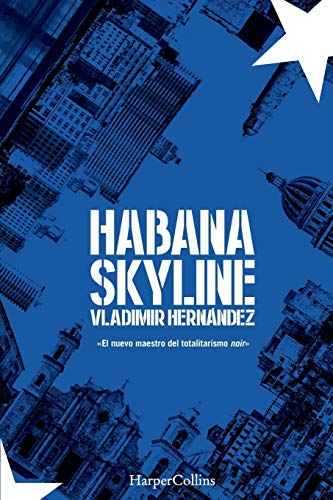 Habana Skyline (Habana Skyline - Spanish Edition) (HARPERCOLLINS, Band 2806) von HarperCollins