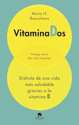 Vitaminados: Disfruta de una vida más saludable gracias a la vitamina D (Alienta)