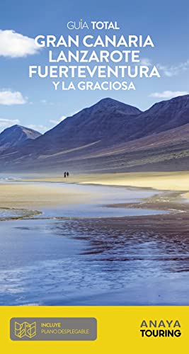 Gran Canaria, Lanzarote, Fuerteventura y La Graciosa (Guía Total - España)