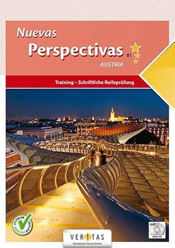 Nuevas Perspectivas B1 Austria. Training - Schriftliche Reifeprüfung: inkl. Audio-CD + E-Book-Zugang von VERITAS Linz