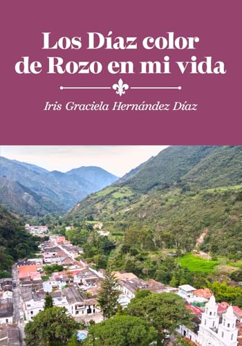 Los Díaz color de Rozo en mi vida von Barker Publishing LLC