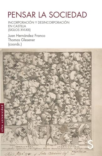 Pensar la sociedad: Incorporación y desincorporación en Castilla (siglos xvi-xix) (Sílex Universidad) von SÍLEX EDICIONES, S.L.