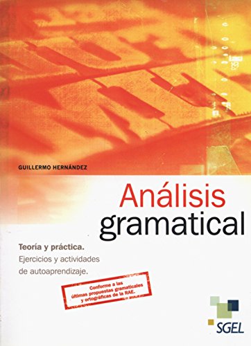 Analisis gramatical / Análisis gramatical: Teoria y práctica. Ejercicios y actividados de autoaprendizaje. C1 von S.G.E.L.