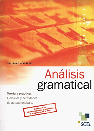 Analisis gramatical / Análisis gramatical: Teoria y práctica. Ejercicios y actividados de autoaprendizaje. C1 von SGEL