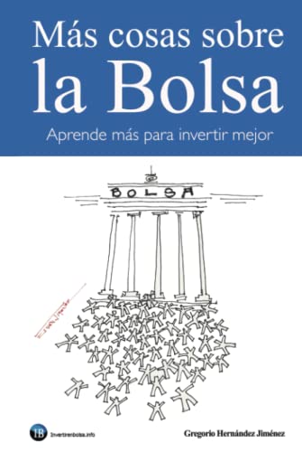 Más cosas sobre la Bolsa: Aprende más para invertir mejor Más cosas sobre la Bolsa: Aprende más para invertir mejor von Independently published