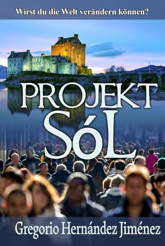 Projekt Sól: Czy można zmienić Świat? Projekt Sól: Czy można zmienić Świat? von Independently published
