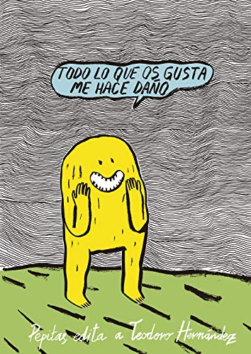 Todo lo que os gusta me hace daño (Iluminados, Band 17) von PEPITAS DE CALABAZA