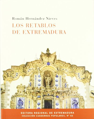 Los retablos en Extremadura von EDITORA REGIONAL DE EXTREMADURA