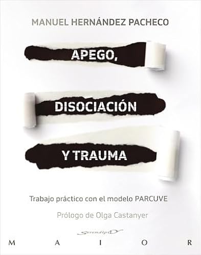 Apego, disociación y trauma. Trabajo práctico con el modelo PARCUVE (Serendipity Maior, Band 70) von Desclée De Brouwer