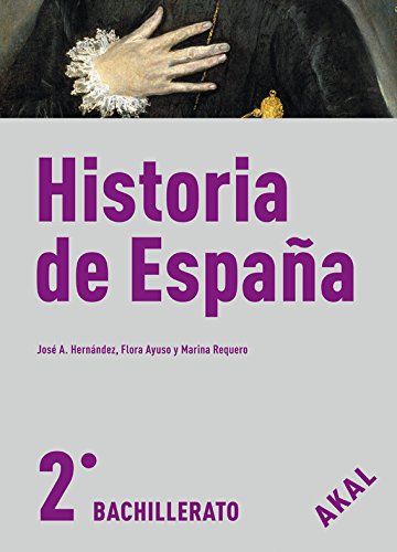 Historia de España, 2 Bachillerato (Enseñanza bachillerato, Band 66) von AKAL TEXTO