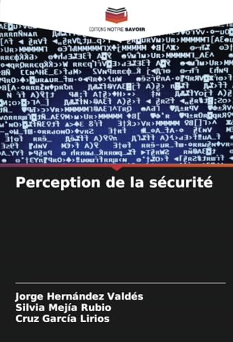 Perception de la sécurité von Editions Notre Savoir