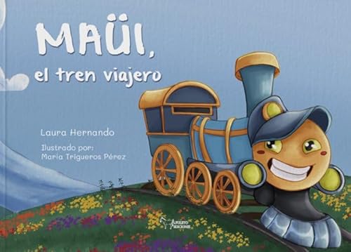 Maüi, el tren viajero von Apuleyo Ediciones