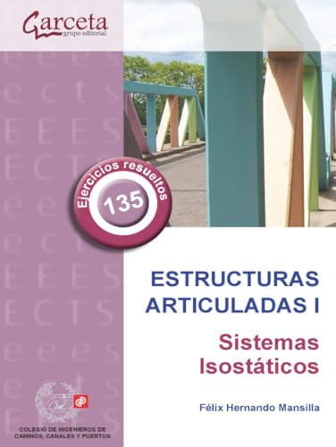 Estructuras articuladas I: Sistemas isostáticos von Ibergarceta Publicaciones S.L.