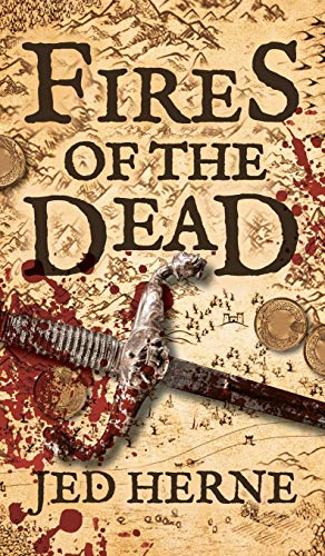 Fires of the Dead: A Fantasy Novella (Pyromancer, Band 1) von Jed Herne