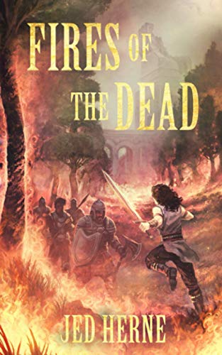 Fires of the Dead: A Fantasy Novella