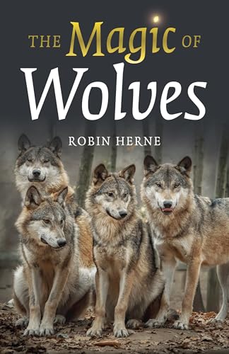 Magic of Wolves, The von Moon Books