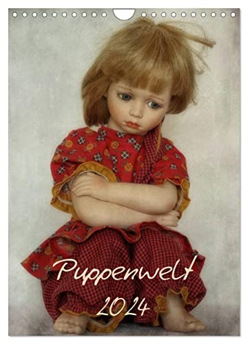 Puppenwelt 2024 (Wandkalender 2024 DIN A4 hoch), CALVENDO Monatskalender: Ein kleines Repertoire von Puppenbildern, präsentiert in einzigartiger Optik (CALVENDO Kunst)