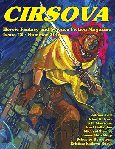 Cirsova #2: Heroic Fantasy and Science Fiction Magazine von Createspace Independent Publishing Platform