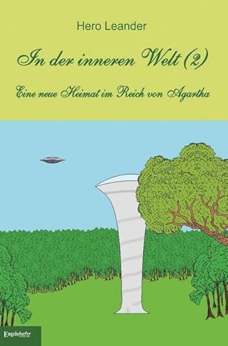 In der inneren Welt (Band 2): Eine neue Heimat im Reich von Agartha von Engelsdorfer Verlag