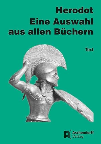 Eine Auswahl aus sämtlichen neun Büchern: Text (Griechisch) (Aschendorffs Sammlung lateinischer und griechischer Klassiker: Griechische Texte und Kommentare)