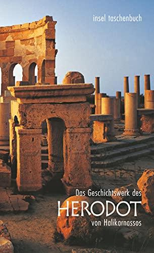 Das Geschichtswerk des Herodot von Halikarnassos: Histories Apodexis (insel taschenbuch) von Insel Verlag GmbH