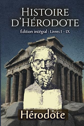 Histoire d’Hérodote Édition intégral : Livres I – IX von Independently published