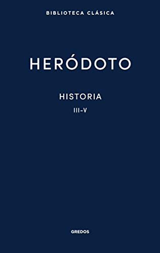 Historia. Libros III-V (Nueva Biblioteca Clásica Gredos, Band 26)