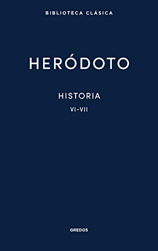 Historia. Libros VI-VII (Nueva Bibl. Clásica, Band 28)