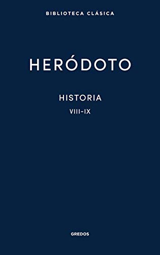 Historia. Libros VIII-IX (Nueva Biblioteca Clásica Gredos, Band 31)