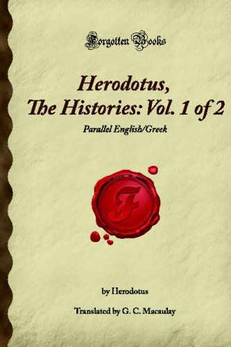 Herodotus, The Histories: Vol. 1 of 2: Parallel English/Greek (Forgotten Books) von Forgotten Books