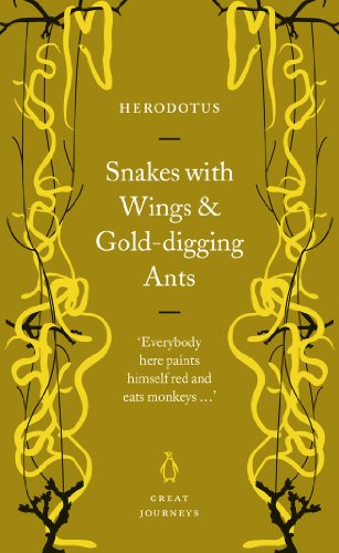 Snakes with Wings and Gold-digging Ants: Ancient Egypt, c. 415 BC Snakes with Wings and Gold-digging Ants: Ancient Egypt, c. 415 BC