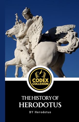 The History of Herodotus Vol-1: The Rise and Fall of Empires: A Military and Political History of the Ancient World The History of Herodotus Vol-1: The Rise and Fall of Empires: A Military and Political History of the Ancient World von Independently published