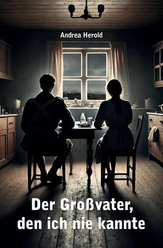 Der Großvater, den ich nie kannte Der Großvater, den ich nie kannte von Rediroma-Verlag