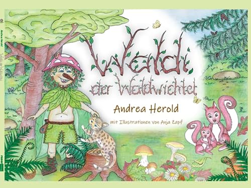 Waldi der Waldwichtel