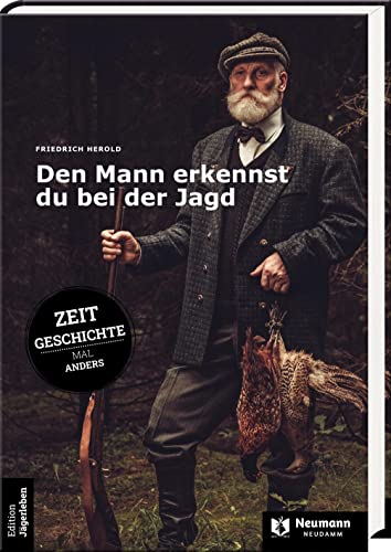 Den Mann erkennst du bei der Jagd