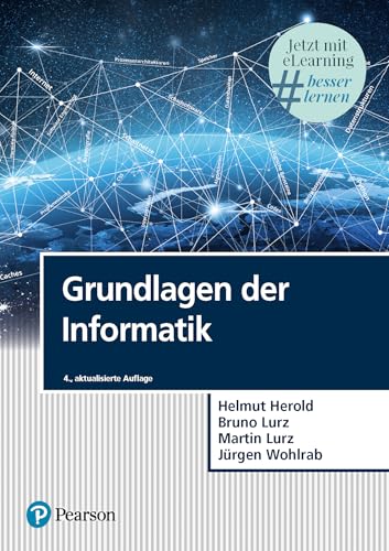 Grundlagen der Informatik. Mit eLearning-Zugang MyLab | Grundlagen der Informatik (Pearson Studium - IT)