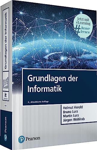 Grundlagen der Informatik. Mit eLearning-Zugang MyLab | Grundlagen der Informatik (Pearson Studium - IT)